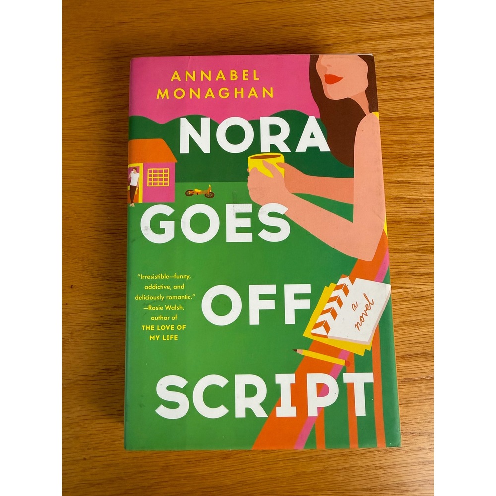 ANNABEL MONAGHAN Nora Goes Off Script Hardcover Book Contemporary Romance Novel